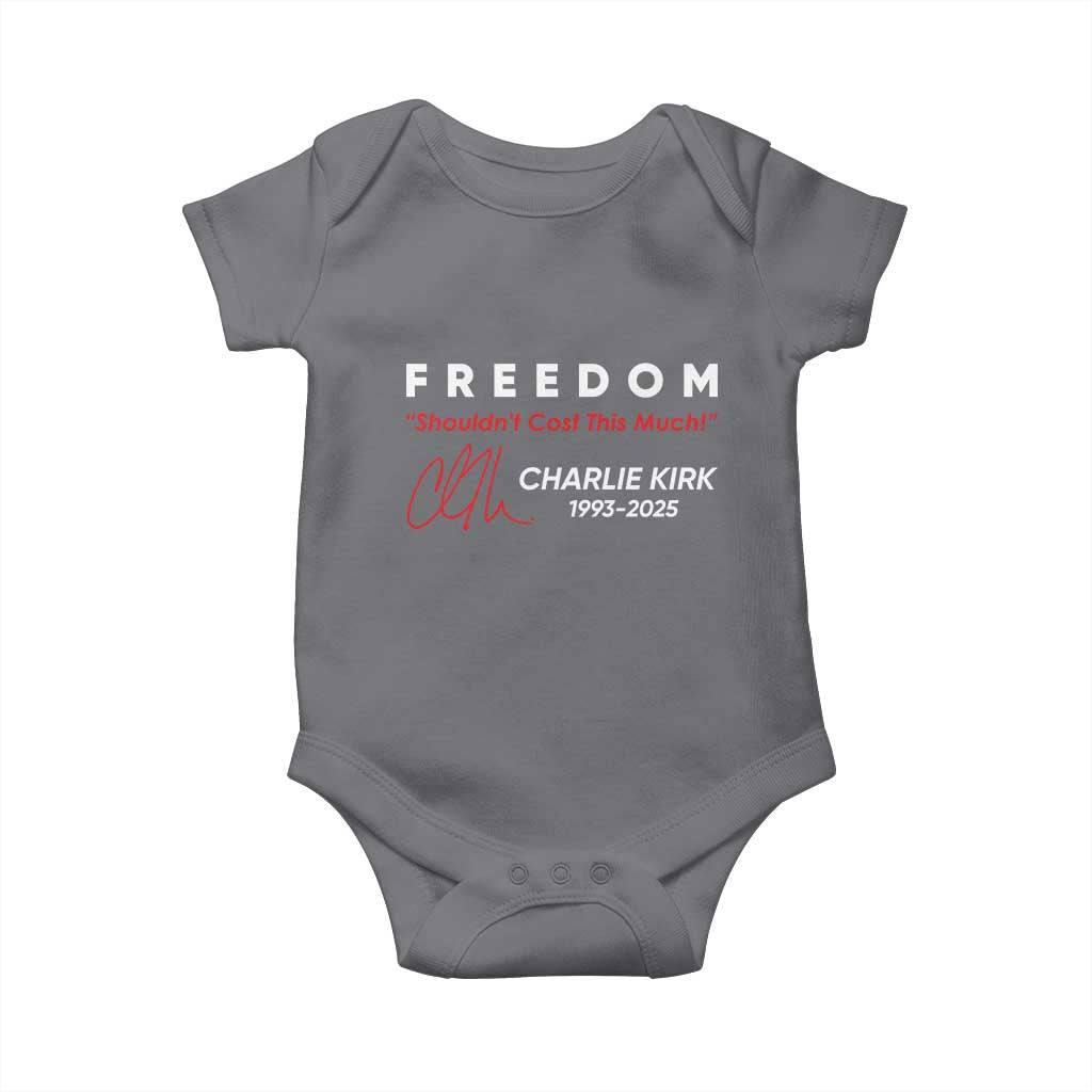 Charlie Kirk Memorial Baby Onesie Freedom Shouldnt Cost This Much TS10 Charcoal Print Your Wear