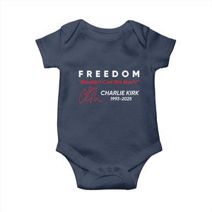 Charlie Kirk Memorial Baby Onesie Freedom Shouldnt Cost This Much TS10 Navy Print Your Wear