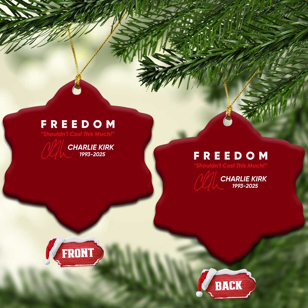Charlie Kirk Memorial Ceramic Ornament Freedom Shouldnt Cost This Much TS10 Print Your Wear