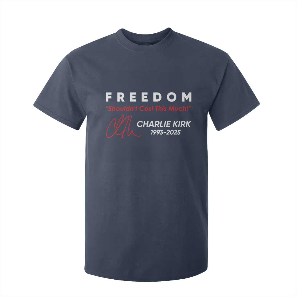 Charlie Kirk Memorial T Shirt For Kid Freedom Shouldnt Cost This Much TS10 Navy Print Your Wear