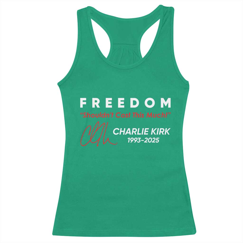 Charlie Kirk Memorial Racerback Tank Top Freedom Shouldnt Cost This Much TS10 Irish Green Print Your Wear