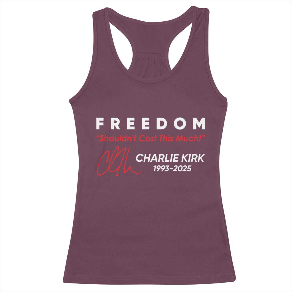 Charlie Kirk Memorial Racerback Tank Top Freedom Shouldnt Cost This Much TS10 Maroon Print Your Wear