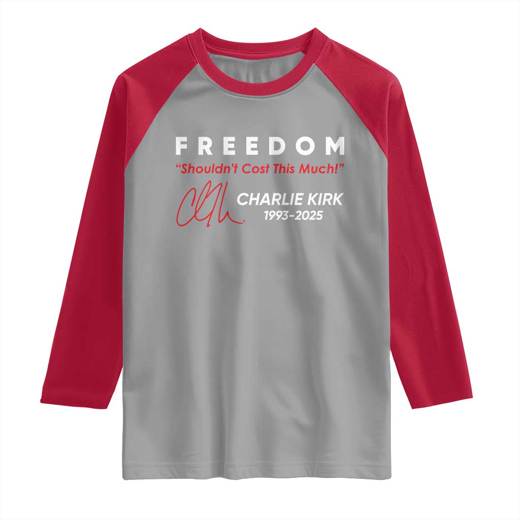 Charlie Kirk Memorial Raglan Shirt Freedom Shouldnt Cost This Much TS10 Sport Gray Red Print Your Wear