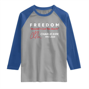 Charlie Kirk Memorial Raglan Shirt Freedom Shouldnt Cost This Much TS10 Sport Gray Royal Print Your Wear
