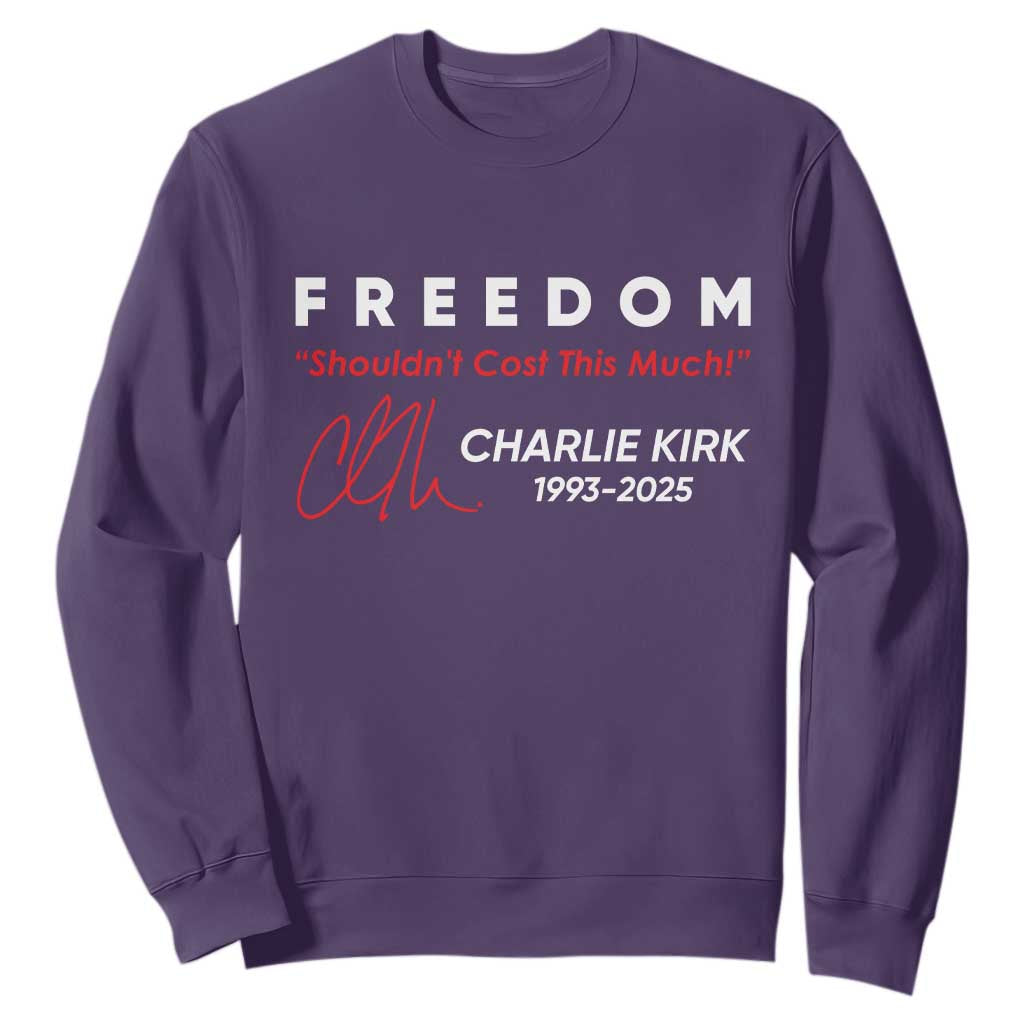 Charlie Kirk Memorial Sweatshirt Freedom Shouldnt Cost This Much TS10 Purple Print Your Wear
