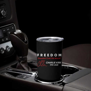 Charlie Kirk Memorial Tumbler Cup Freedom Shouldnt Cost This Much TS10 Print Your Wear