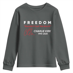 Charlie Kirk Memorial Youth Sweatshirt Freedom Shouldnt Cost This Much TS10 Dark Heather Print Your Wear