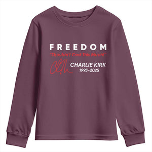 Charlie Kirk Memorial Youth Sweatshirt Freedom Shouldnt Cost This Much TS10 Maroon Print Your Wear