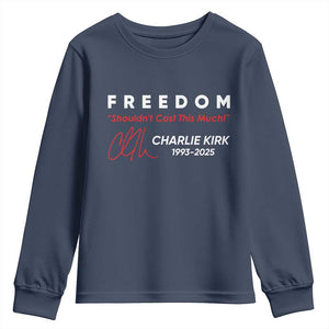 Charlie Kirk Memorial Youth Sweatshirt Freedom Shouldnt Cost This Much TS10 Navy Print Your Wear