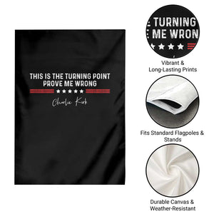 This is The Turning Point Garden Flag Charlie Kirk Prove Me Wrong TS10 Print Your Wear