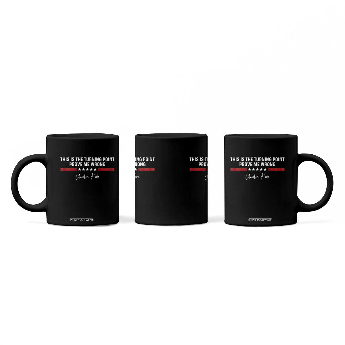 This is The Turning Point Coffee Mug Charlie Kirk Prove Me Wrong TS10 Print Your Wear