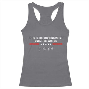 This is The Turning Point Racerback Tank Top Charlie Kirk Prove Me Wrong TS10 Charcoal Print Your Wear
