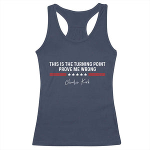 This is The Turning Point Racerback Tank Top Charlie Kirk Prove Me Wrong TS10 Navy Print Your Wear