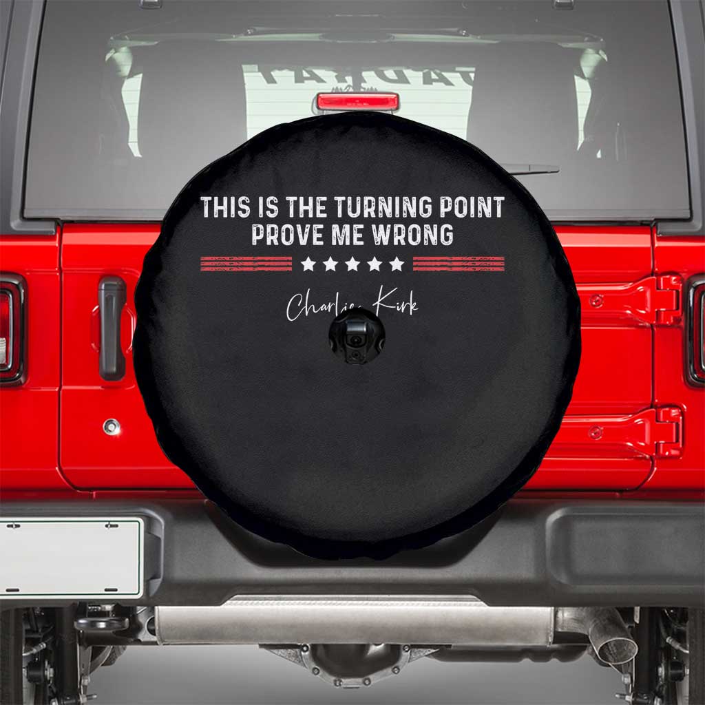 This is The Turning Point Spare Tire Cover Charlie Kirk Prove Me Wrong TS10 Black Print Your Wear