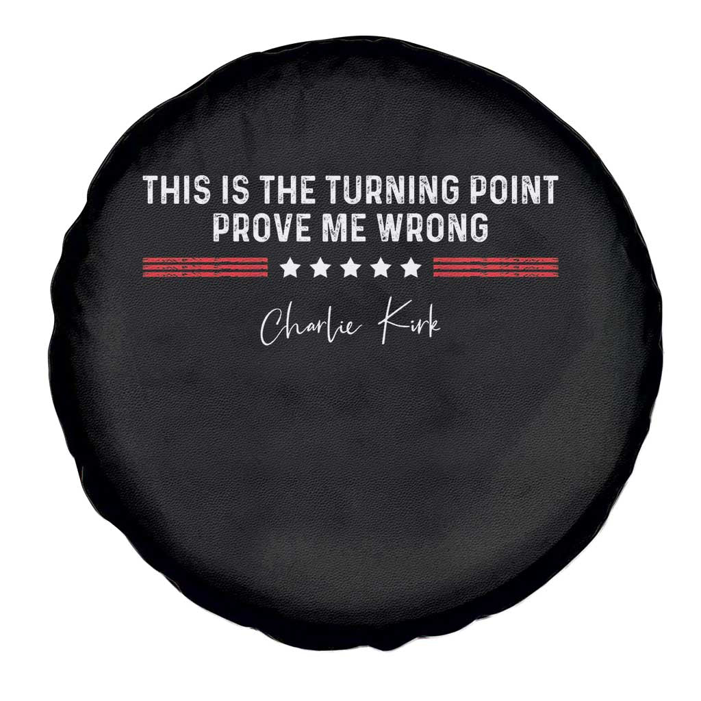 This is The Turning Point Spare Tire Cover Charlie Kirk Prove Me Wrong TS10 Print Your Wear