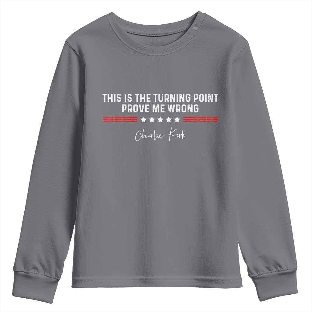 This is The Turning Point Youth Sweatshirt Charlie Kirk Prove Me Wrong TS10 Charcoal Print Your Wear