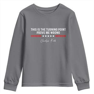 This is The Turning Point Youth Sweatshirt Charlie Kirk Prove Me Wrong TS10 Charcoal Print Your Wear