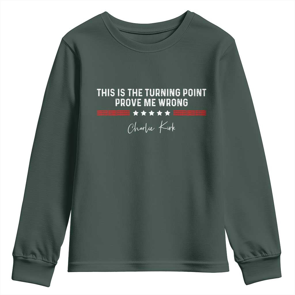 This is The Turning Point Youth Sweatshirt Charlie Kirk Prove Me Wrong TS10 Dark Forest Green Print Your Wear