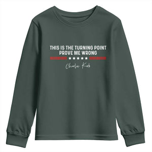 This is The Turning Point Youth Sweatshirt Charlie Kirk Prove Me Wrong TS10 Dark Forest Green Print Your Wear