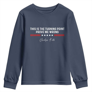 This is The Turning Point Youth Sweatshirt Charlie Kirk Prove Me Wrong TS10 Navy Print Your Wear