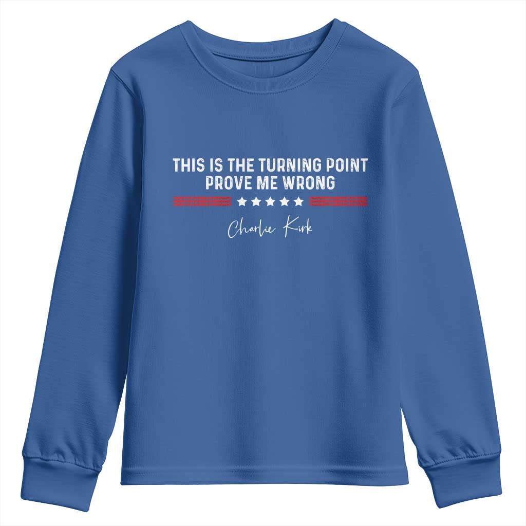This is The Turning Point Youth Sweatshirt Charlie Kirk Prove Me Wrong TS10 Royal Blue Print Your Wear