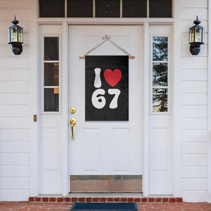 I Love 67 Garden Flag 67th Birthday Six Seven Funny Gen Alpha Slang Saying TS10 Print Your Wear