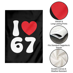 I Love 67 Garden Flag 67th Birthday Six Seven Funny Gen Alpha Slang Saying TS10 Print Your Wear
