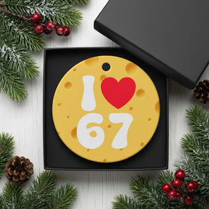 I Love 67 Ceramic Ornament 67th Birthday Six Seven Funny Gen Alpha Slang Saying TS10 1pc Yellow Cheese Print Your Wear