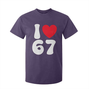 I Love 67 T Shirt For Kid 67th Birthday Six Seven Funny Gen Alpha Slang Saying TS10 Purple Print Your Wear