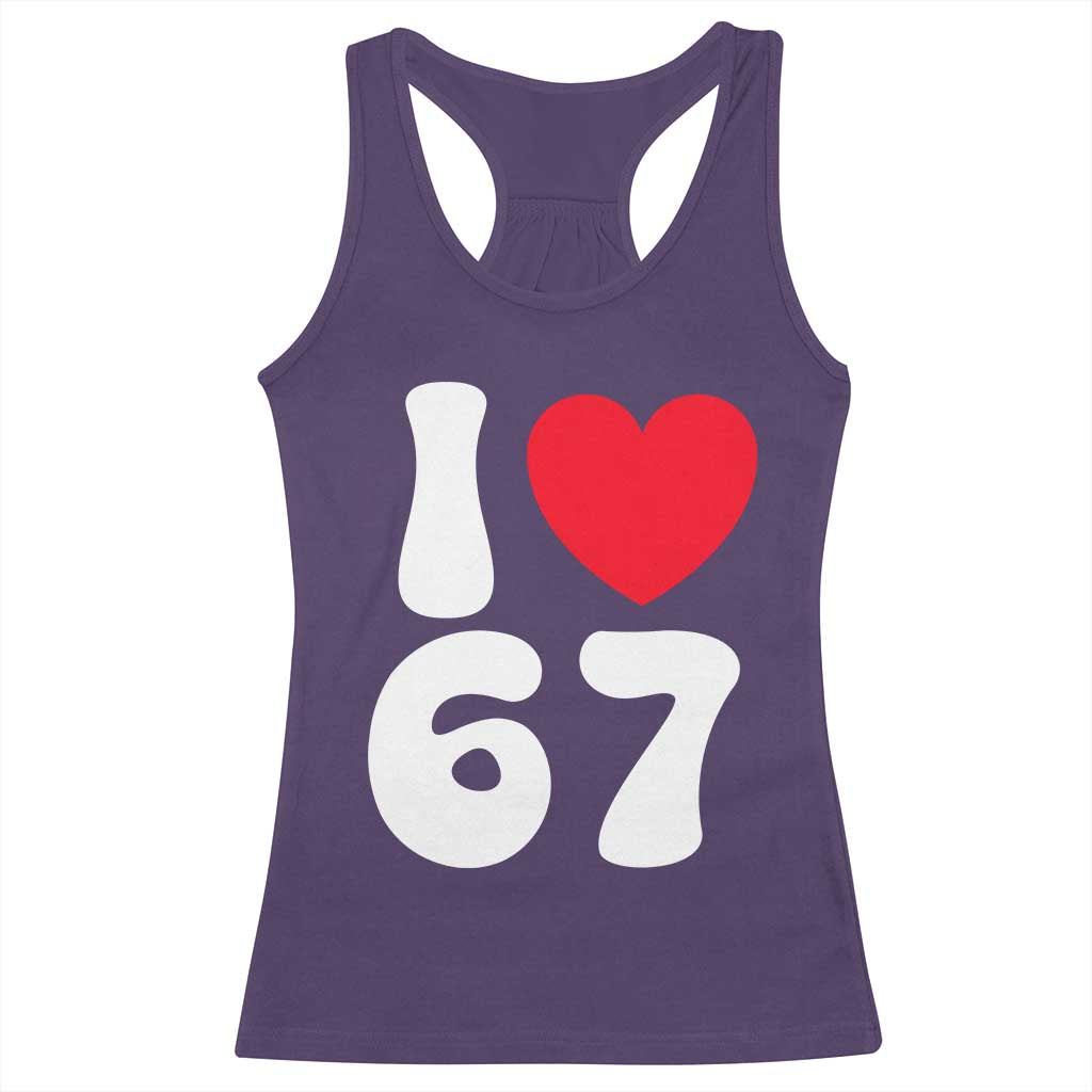 I Love 67 Racerback Tank Top 67th Birthday Six Seven Funny Gen Alpha Slang Saying TS10 Purple Print Your Wear