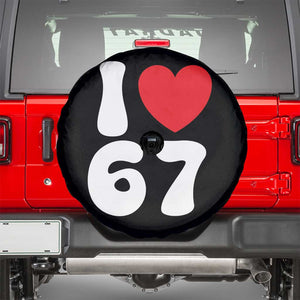 I Love 67 Spare Tire Cover 67th Birthday Six Seven Funny Gen Alpha Slang Saying TS10 Black Print Your Wear