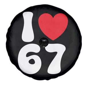 I Love 67 Spare Tire Cover 67th Birthday Six Seven Funny Gen Alpha Slang Saying TS10 Print Your Wear