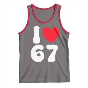 I Love 67 Tank Top 67th Birthday Six Seven Funny Gen Alpha Slang Saying TS10 Deep Heather Red Print Your Wear