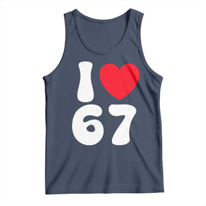 I Love 67 Tank Top 67th Birthday Six Seven Funny Gen Alpha Slang Saying TS10 Navy Print Your Wear