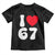 I Love 67 Toddler T Shirt 67th Birthday Six Seven Funny Gen Alpha Slang Saying TS10 Black Print Your Wear