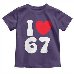 I Love 67 Toddler T Shirt 67th Birthday Six Seven Funny Gen Alpha Slang Saying TS10 Purple Print Your Wear