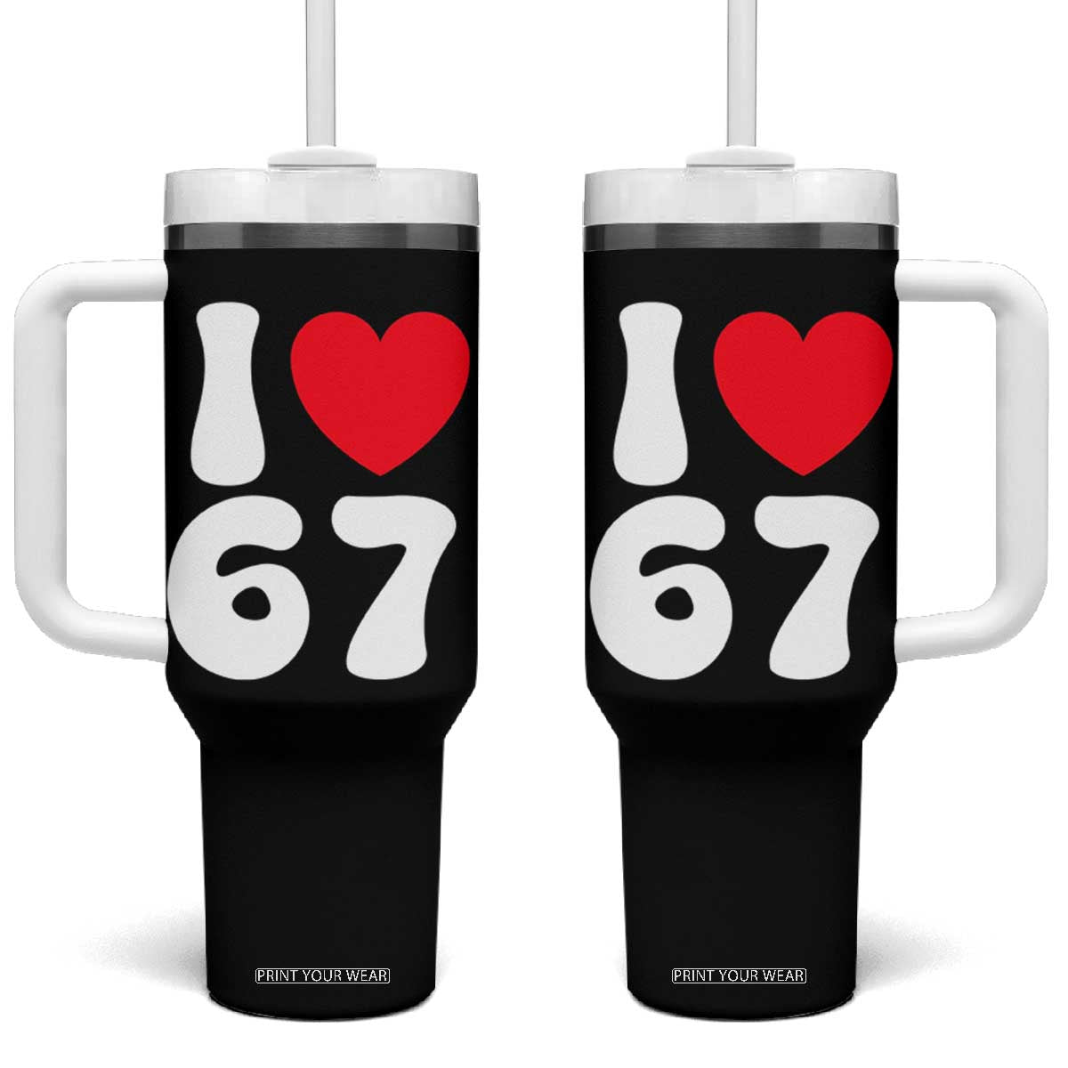 I Love 67 Tumbler With Handle 67th Birthday Six Seven Funny Gen Alpha Slang Saying - Print Your Wear