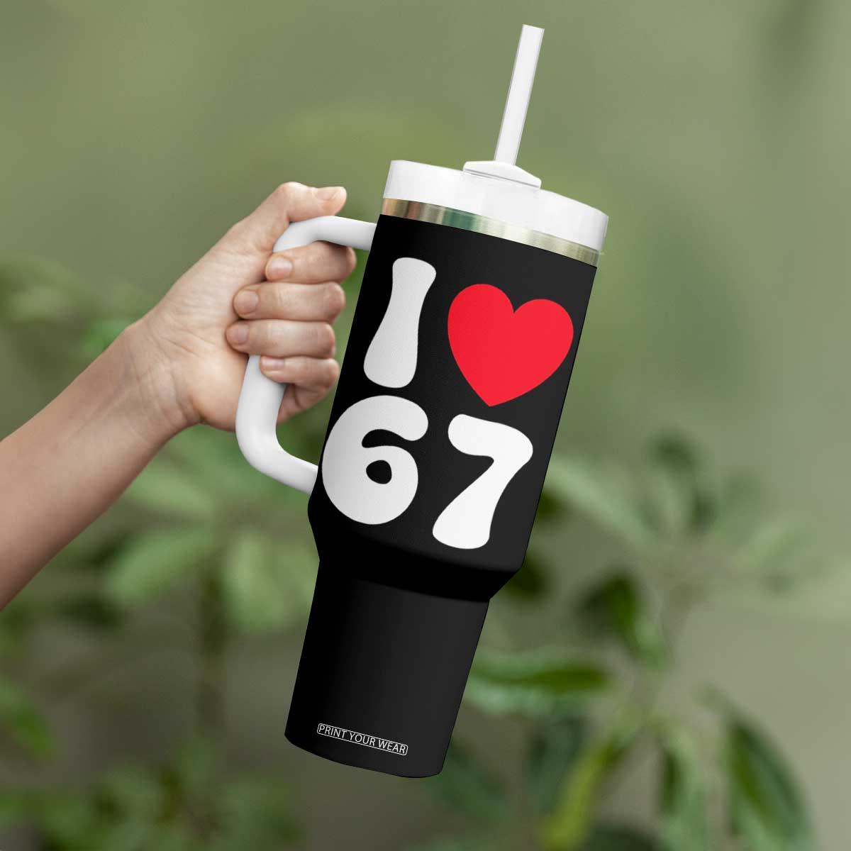 I Love 67 Tumbler With Handle 67th Birthday Six Seven Funny Gen Alpha Slang Saying TS10 Print Your Wear