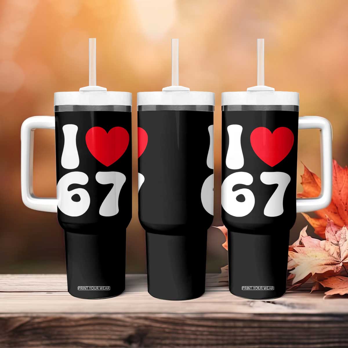 I Love 67 Tumbler With Handle 67th Birthday Six Seven Funny Gen Alpha Slang Saying TS10 Print Your Wear