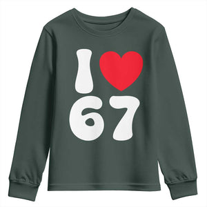 I Love 67 Youth Sweatshirt 67th Birthday Six Seven Funny Gen Alpha Slang Saying TS10 Dark Forest Green Print Your Wear