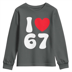 I Love 67 Youth Sweatshirt 67th Birthday Six Seven Funny Gen Alpha Slang Saying TS10 Dark Heather Print Your Wear