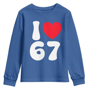 I Love 67 Youth Sweatshirt 67th Birthday Six Seven Funny Gen Alpha Slang Saying TS10 Royal Blue Print Your Wear