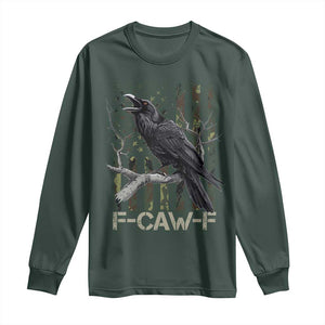 Funny Crow Long Sleeve Shirt F-Caw-F Raven Camo USA Flag Adult Humor TS10 Dark Forest Green Print Your Wear