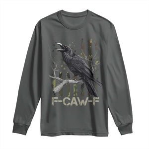 Funny Crow Long Sleeve Shirt F-Caw-F Raven Camo USA Flag Adult Humor TS10 Dark Heather Print Your Wear