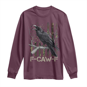 Funny Crow Long Sleeve Shirt F-Caw-F Raven Camo USA Flag Adult Humor TS10 Maroon Print Your Wear