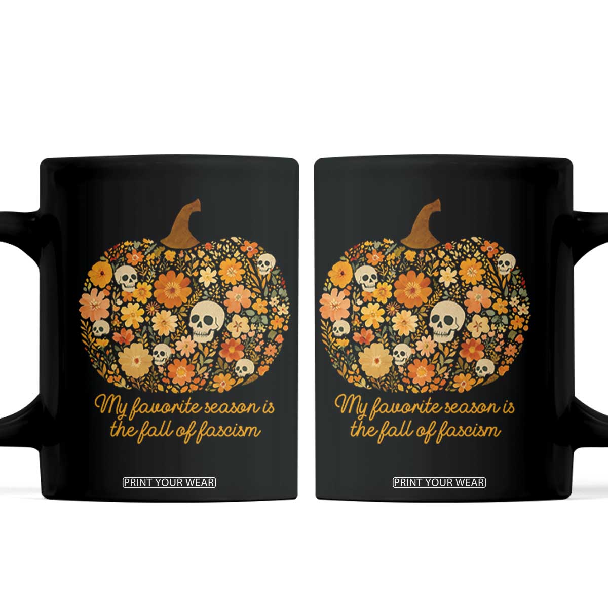 My Favorite Season is the Fall of Fascism Coffee Mug Social Justice Halloween Activist TS10 Black Print Your Wear