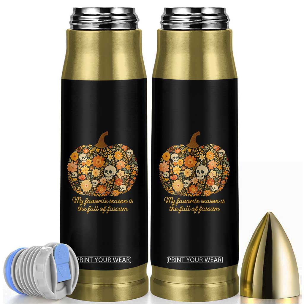 My Favorite Season is the Fall of Fascism Bullet Tumbler Social Justice Halloween Activist TS10 Black Print Your Wear