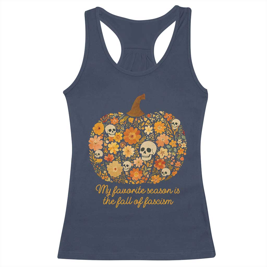 My Favorite Season is the Fall of Fascism Racerback Tank Top Social Justice Halloween Activist TS10 Navy Print Your Wear