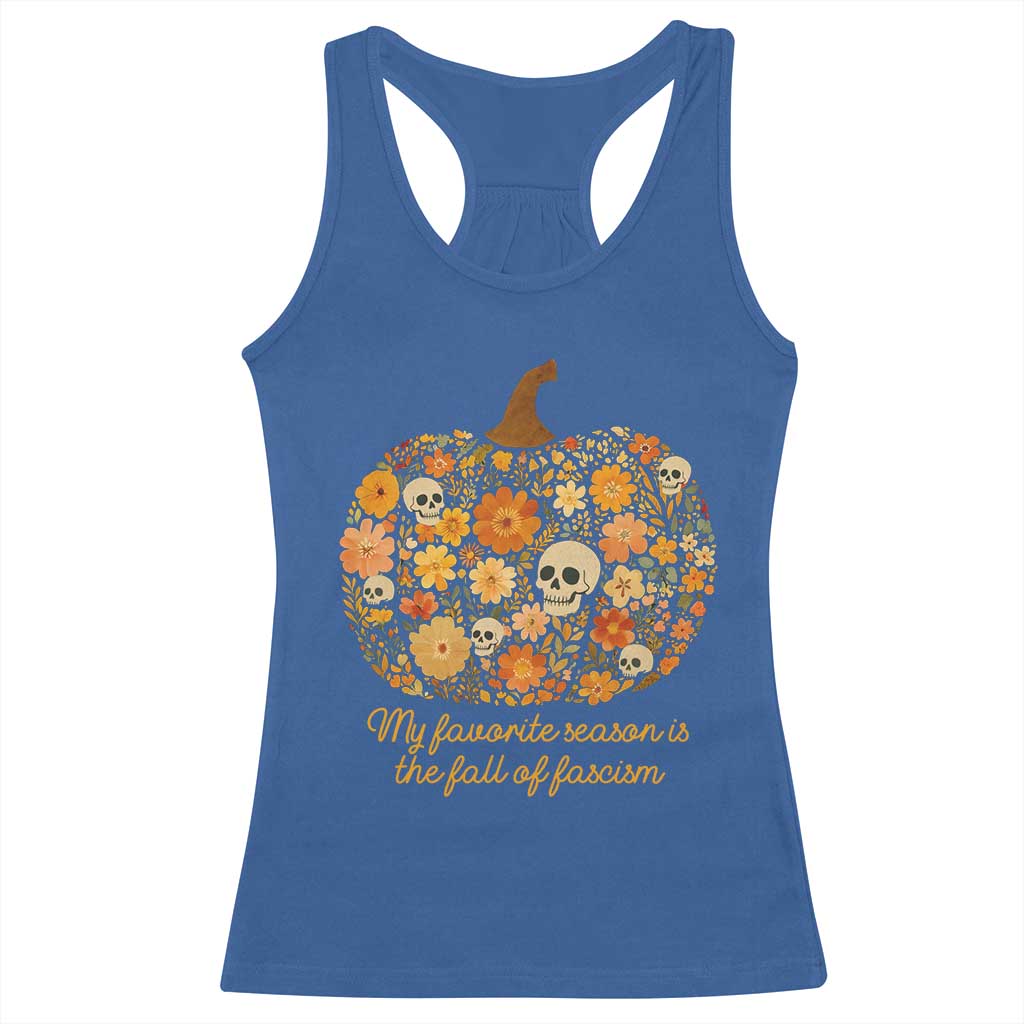 My Favorite Season is the Fall of Fascism Racerback Tank Top Social Justice Halloween Activist TS10 Royal Blue Print Your Wear