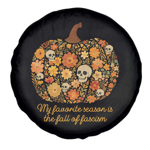 My Favorite Season is the Fall of Fascism Spare Tire Cover Social Justice Halloween Activist TS10 Print Your Wear
